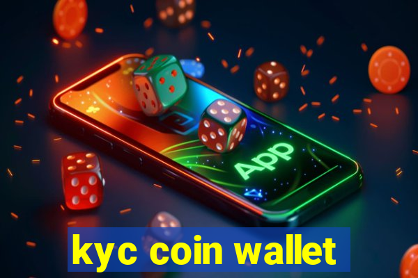 kyc coin wallet