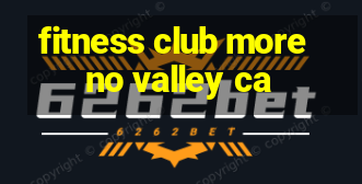 fitness club moreno valley ca