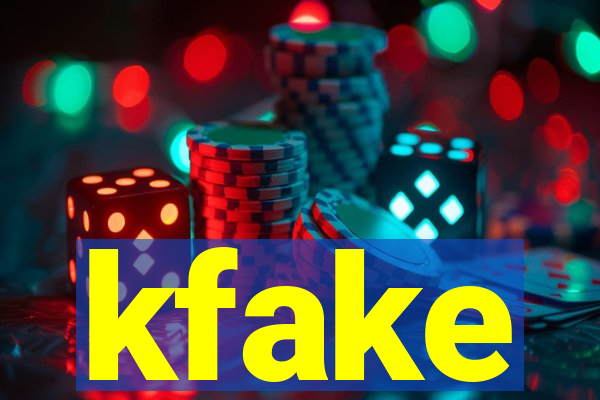 kfake