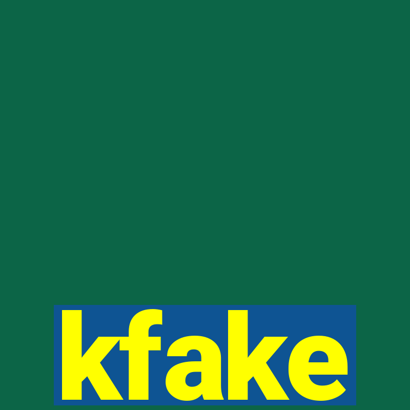 kfake