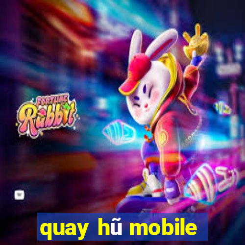 quay hũ mobile