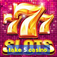 take 5 casino