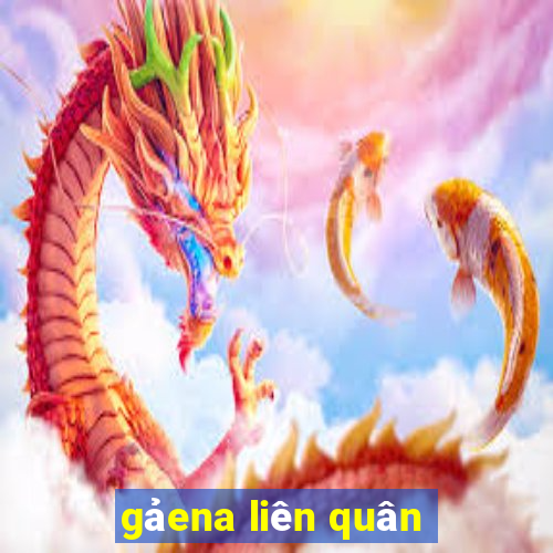 gảena liên quân