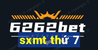 sxmt thứ 7