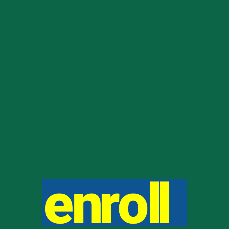 enroll