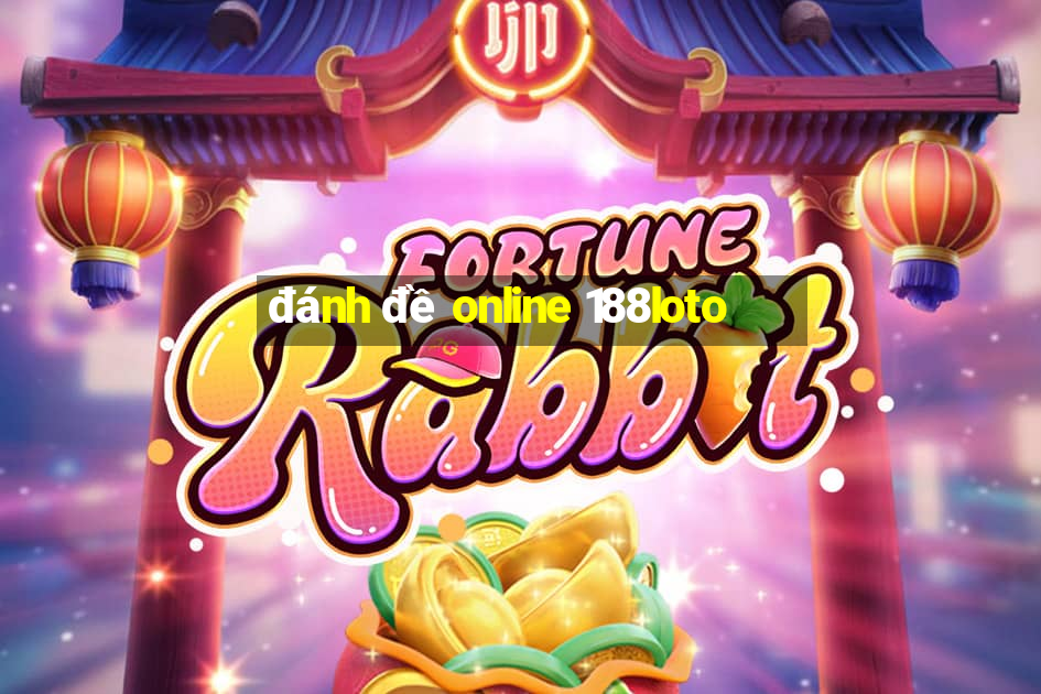 đánh đề online 188loto