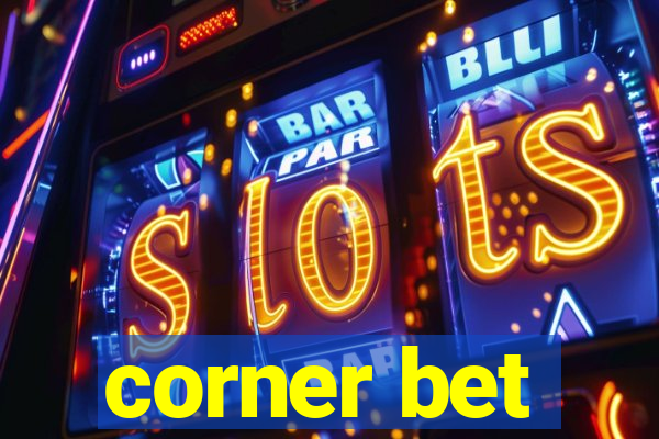 corner bet