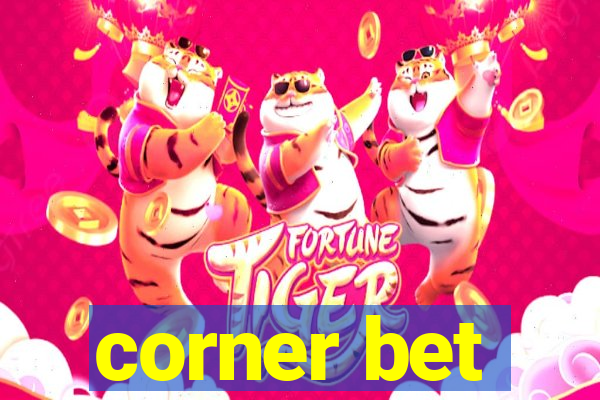 corner bet