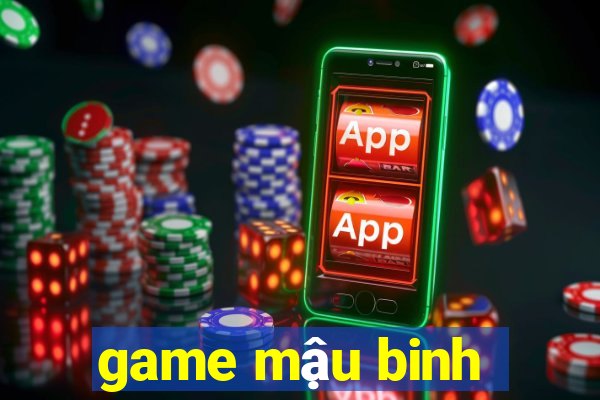 game mậu binh