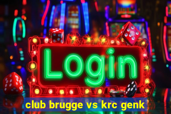 club brugge vs krc genk