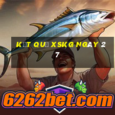 kết quả XSKG ngày 27