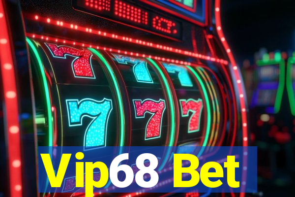 Vip68 Bet