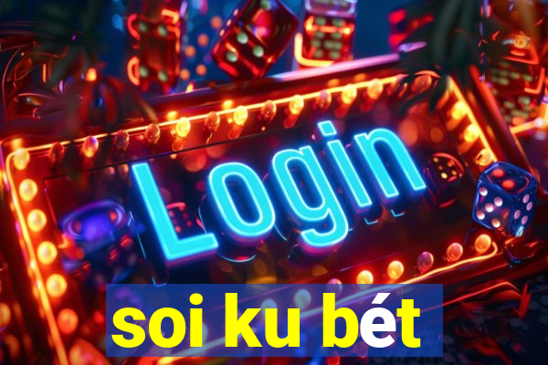 soi ku bét