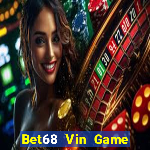 Bet68 Vin Game Bài 2022