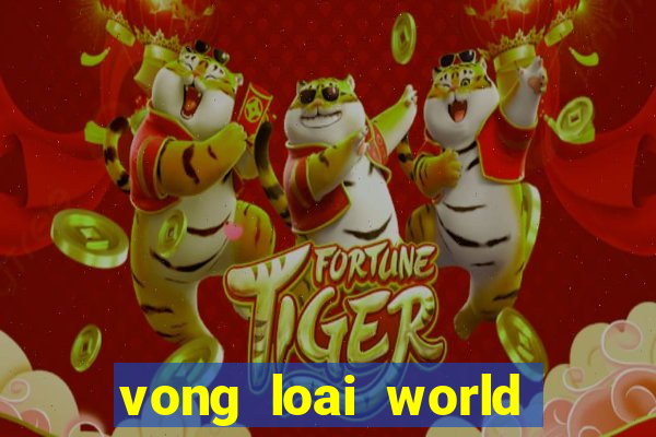 vong loai world cup 2022 chau my