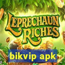 bikvip apk