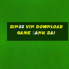 Bin88 Vin Download Game Đánh Bài