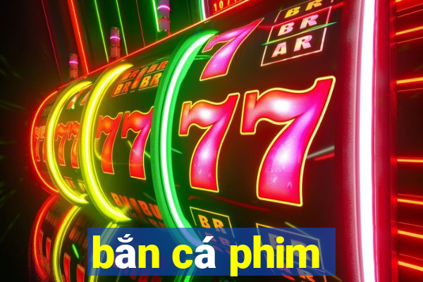 bắn cá phim