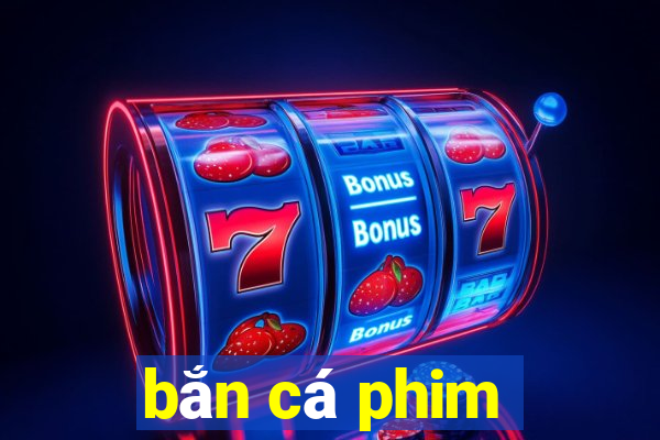 bắn cá phim