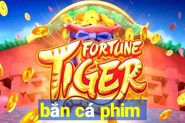 bắn cá phim