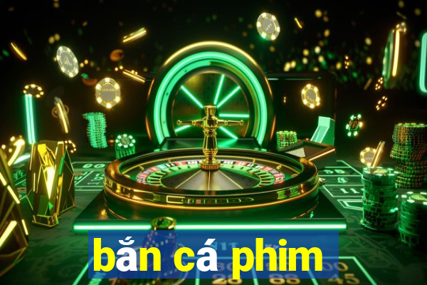 bắn cá phim