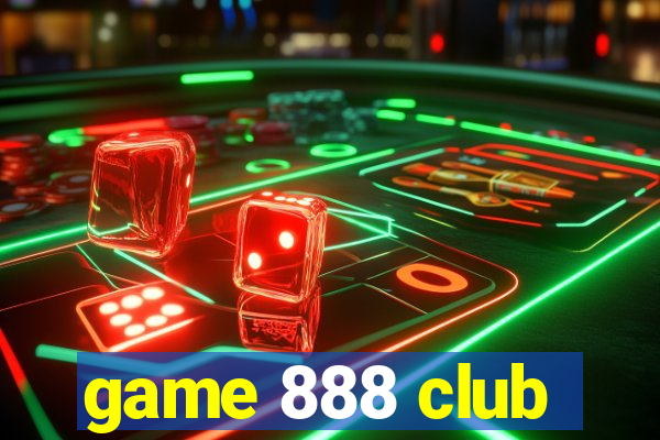 game 888 club