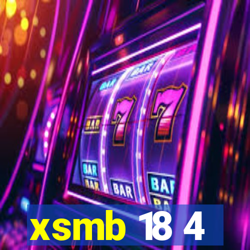 xsmb 18 4