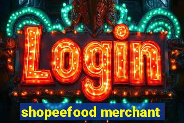 shopeefood merchant