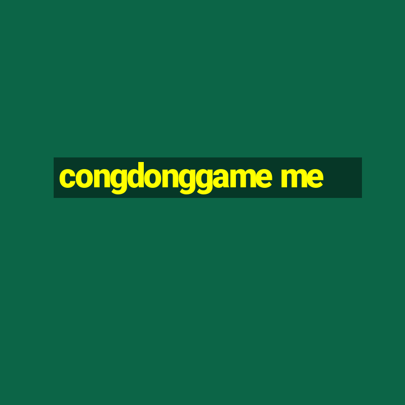 congdonggame me