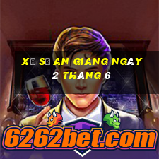 xổ số an giang ngày 2 tháng 6