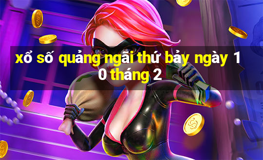 xổ số quảng ngãi thứ bảy ngày 10 tháng 2