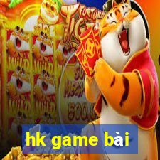 hk game bài