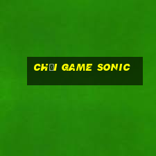 chơi game sonic