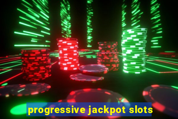 progressive jackpot slots