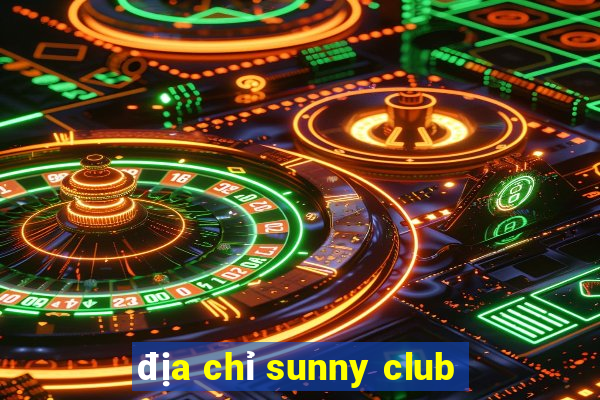 địa chỉ sunny club