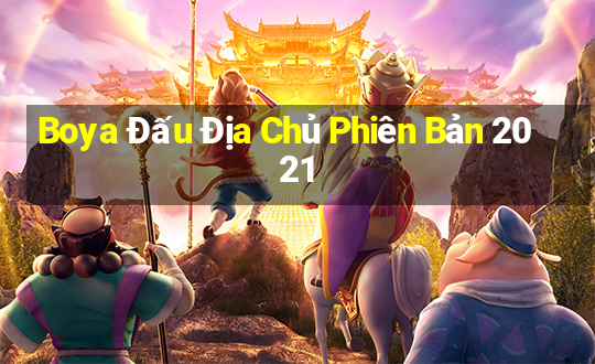 Boya Đấu Địa Chủ Phiên Bản 2021