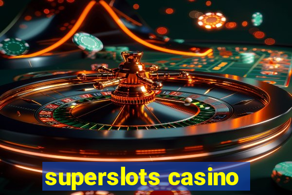 superslots casino