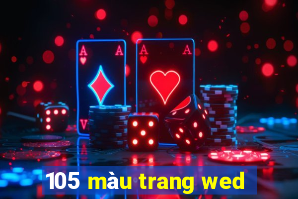 105 màu trang wed