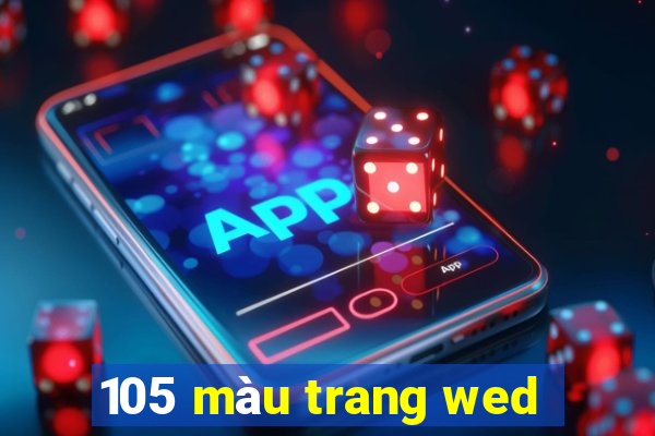 105 màu trang wed