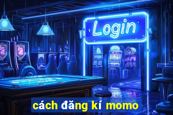 cách đăng kí momo