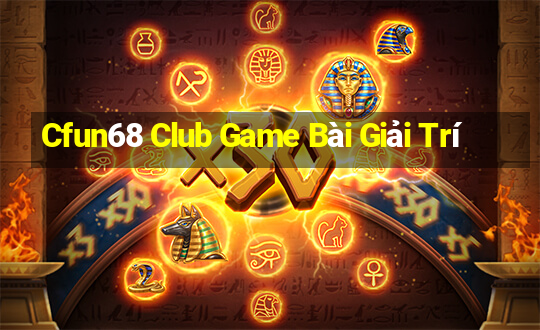 Cfun68 Club Game Bài Giải Trí