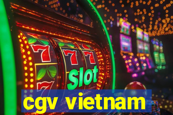 cgv vietnam