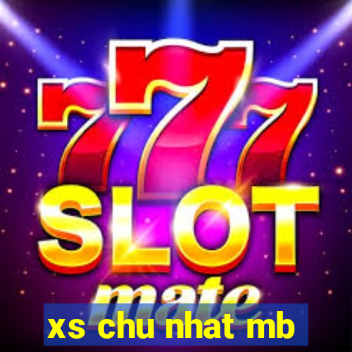 xs chu nhat mb