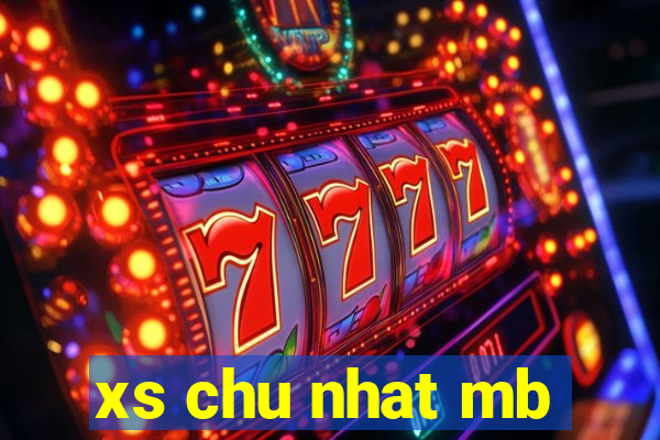 xs chu nhat mb