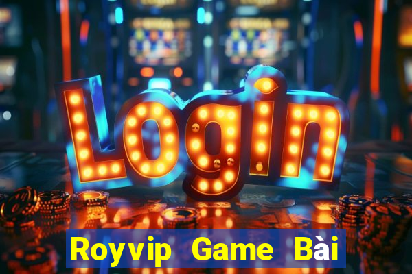 Royvip Game Bài Uống Rượu