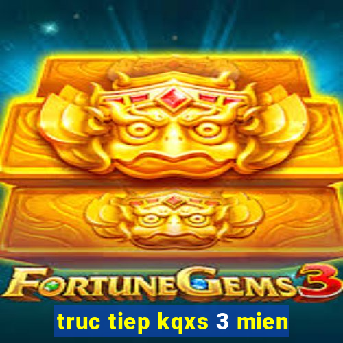 truc tiep kqxs 3 mien