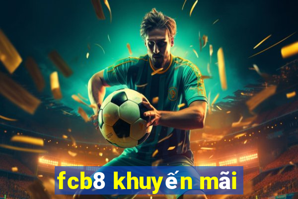 fcb8 khuyến mãi