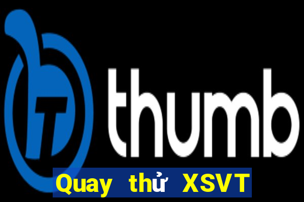 Quay thử XSVT ngày 19