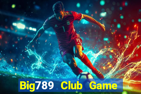 Big789 Club Game Bài Royal