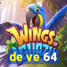 de ve 64